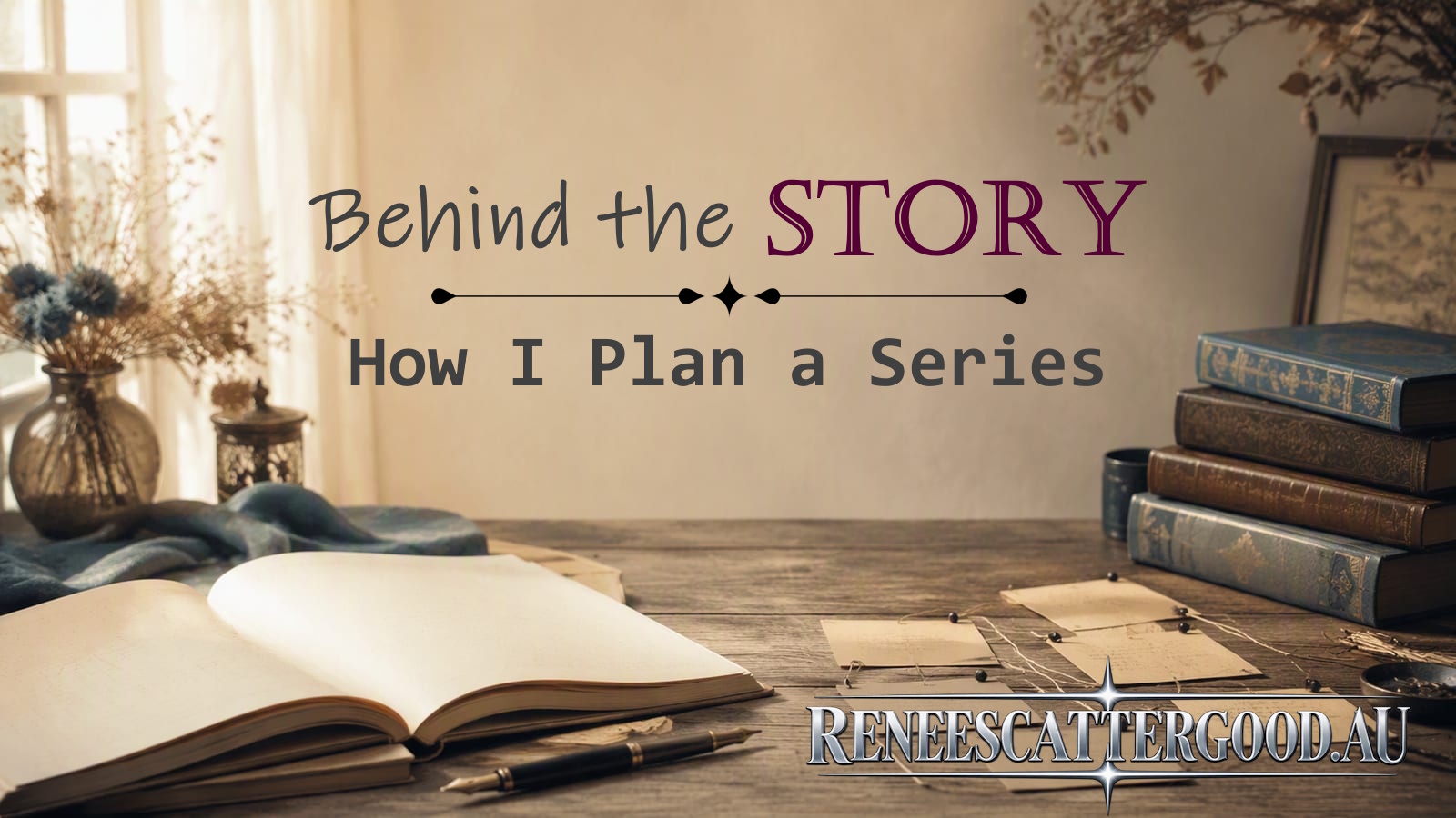 Behind the Story: How I Plan a Series
